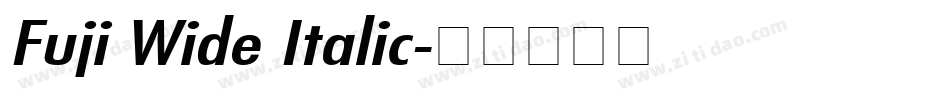 Fuji Wide Italic字体转换